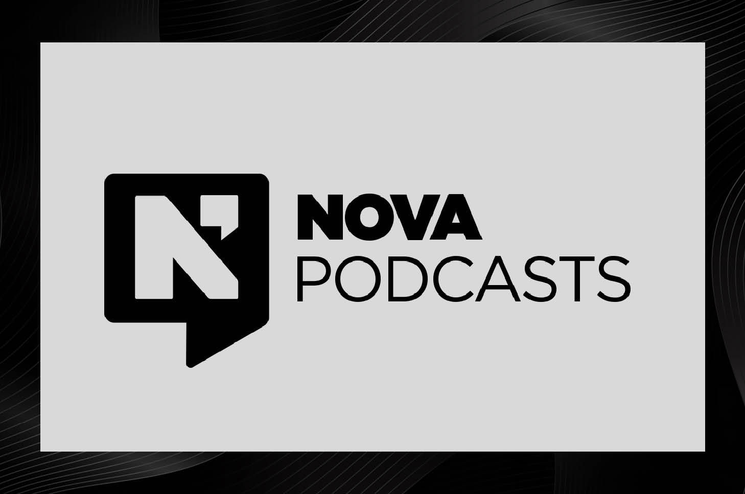 Nova Podcasts